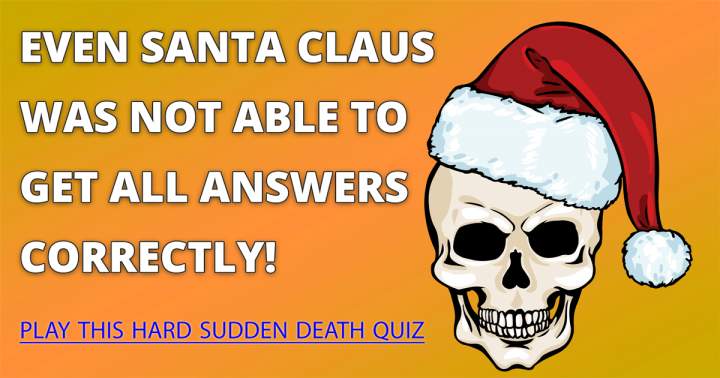 Even Santa Claus didn't survive this sudden death quiz