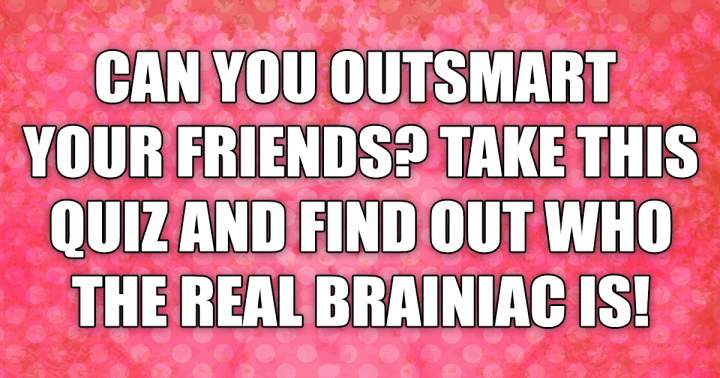 Can you outsmart your friends?