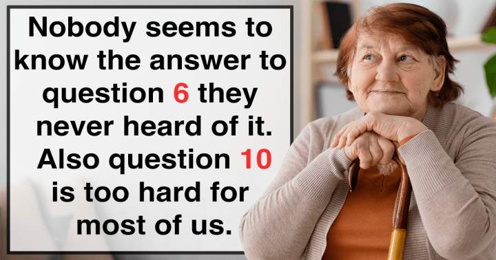 10 Questions about General Knowledge