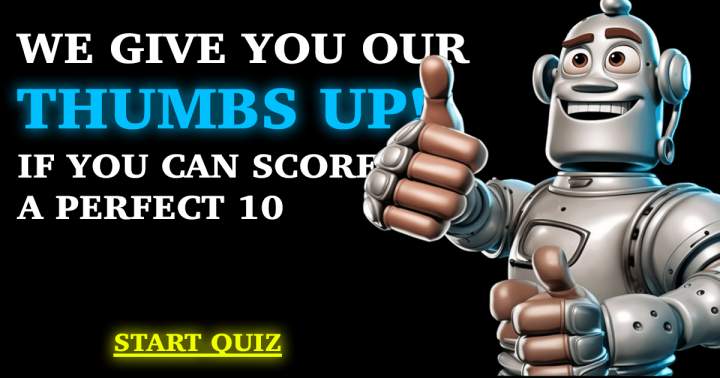 Play this Quiz and Earn our Thumbs Up!