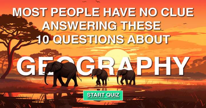 10 Geography Questions
