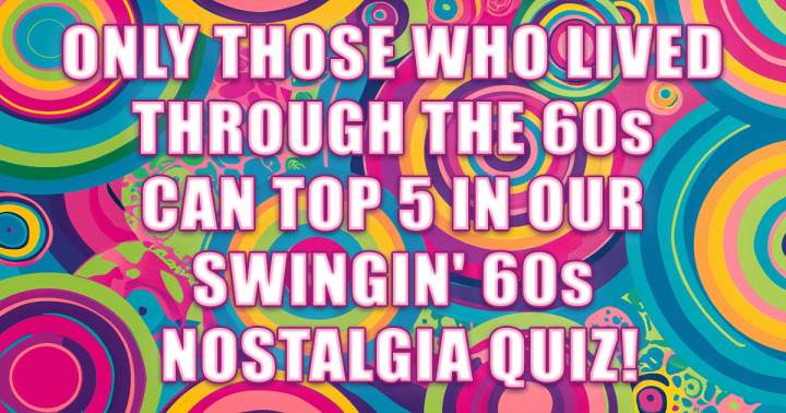 Quiz on Nostalgic 1960s Swing