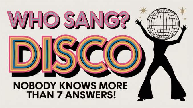 Banner for Who Sang These Disco Hits From The 70s?