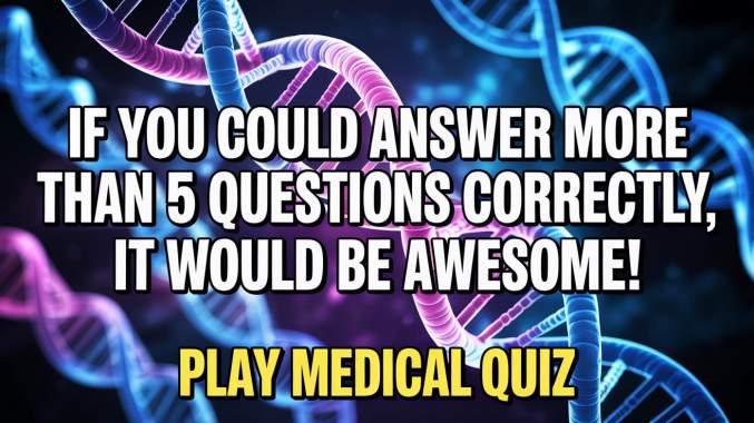 Medical Knowledge Quiz