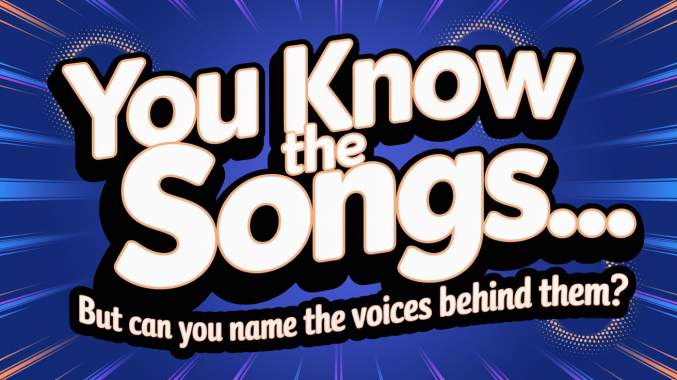 Banner for Who were the voices behind these songs?