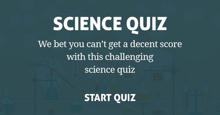 Can you get a decent score in this challenging science quiz? Share if you do!