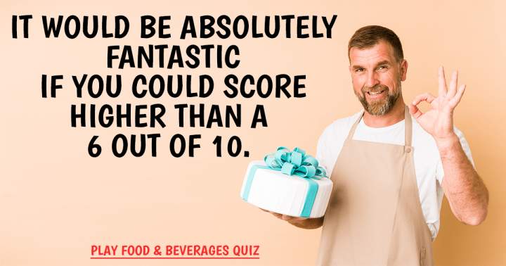 Food & Beverages Quiz