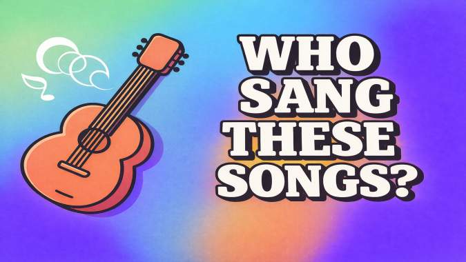Banner for Can You Figure Out Who Sang These Famous Songs?